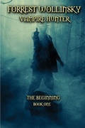 Cover: Forrest Wollinsky Vampire Hunter - DeimosWeb Publishing