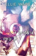 Cover: A Hundred Ways to Love - Ellie Wade, LLC