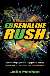 Enlarge image Cover: EDrenaline Rush - Dave Burgess Consulting, Inc.