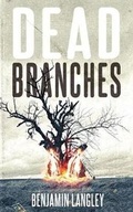 Cover: Dead Branches - Bloodshot Books