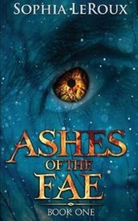 Enlarge image Cover: Ashes of the Fae - Kyanite Publishing LLC