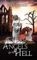 Cover: Even Angels Go To Hell - Burning Willow Press, LLC