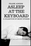 Cover: Asleep at the Keyboard - Higher Ground Books & Media