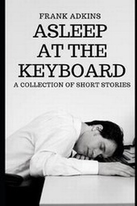 Enlarge image Cover: Asleep at the Keyboard - Higher Ground Books & Media