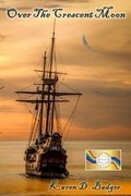 Cover: Over The Crescent Moon - Badger Bliss Books