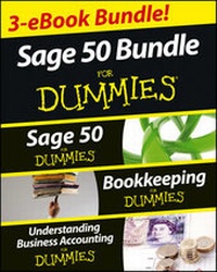 Enlarge image Cover: Sage 50 For Dummies Three e-book Bundle: Sage 50 For Dummies; Bookkeeping For Dummies and Understanding Business Accounting For Dummies - Wiley