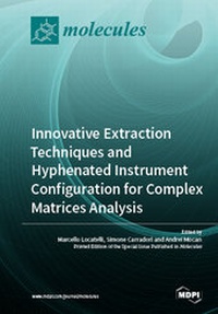 Enlarge image Cover: Innovative Extraction Techniques and Hyphenated Instrument Configuration for Complex Matrices Analysis - MDPI