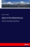 Cover: Sketch of the Medical Bureau - Hansebooks