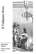 Cover: Il tulipano nero - Barbara Di Fiore Editore