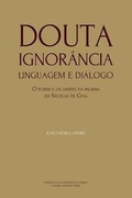 Cover: Douta Ignorancia. Linguagem e Dialogo - Imprensa Da Universidade de Coimbra / Coimbra Univ