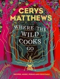 Cover: Where the Wild Cooks Go - Penguin Books Ltd