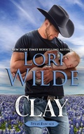 Cover: Clay (Texas Rascals, #11) - Lori Wilde