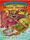 Cover: The Magic Sword (A Badger, Beano, Adventure) - Jack Scoltock