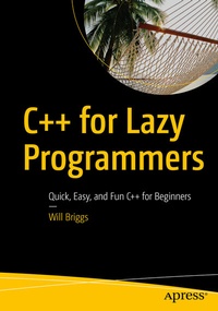 Enlarge image Cover: C++ for Lazy Programmers - APress