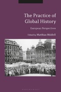 Cover: The Practice of Global History - Bloomsbury Academic