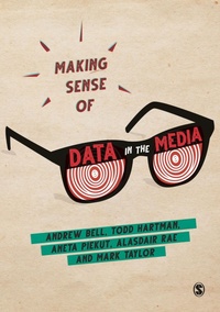 Enlarge image Cover: Making Sense of Data in the Media - SAGE Publications Ltd