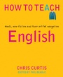 Cover: How to Teach - Independent Thinking Press