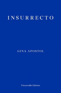 Enlarge image Cover: Insurrecto - Fitzcarraldo Editions