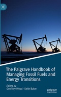 Cover: The Palgrave Handbook of Managing Fossil Fuels and Energy Transitions - Palgrave Macmillan