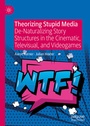 Cover: Theorizing Stupid Media - Palgrave Macmillan