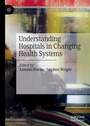 Cover: Understanding Hospitals in Changing Health Systems - Palgrave Macmillan