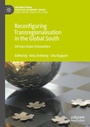 Cover: Reconfiguring Transregionalisation in the Global South - Palgrave Macmillan