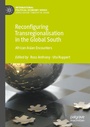 Cover: Reconfiguring Transregionalisation in the Global South - Palgrave Macmillan