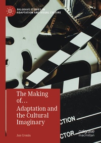 Enlarge image Cover: The Making of. Adaptation and the Cultural Imaginary - Palgrave Macmillan