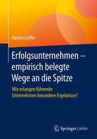 Abbildung von: Erfolgsunternehmen - empirisch belegte Wege an die Spitze - Springer Gabler