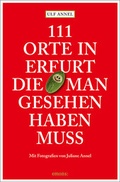 Cover: 111 Orte in Erfurt die man gesehen haben muss - Emons Verlag