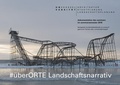 Cover: #&uuml;berORTE Landschaftsnarrativ - BoD - Books on Demand