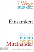 Cover: 7 Wege aus der Einsamkeit und zu einem neuen Miteinander - DuMont Buchverlag