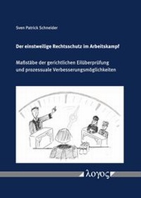 Abbildung von: Der einstweilige Rechtsschutz im Arbeitskampf - Logos Berlin