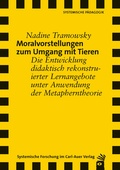 Cover: Moralvorstellungen zum Umgang mit Tieren - Carl-Auer Verlag