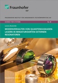 Cover: Modenverhalten von Quantenkaskadenlasern in miniaturisierten externen Resonatoren - Fraunhofer Verlag