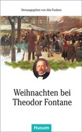 Cover: Weihnachten bei Theodor Fontane - Husum Druck- und Verlagsgesellschaft