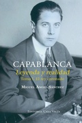 Cover: Capablanca. Leyenda y realidad Tomo I - Blurb