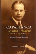 Cover: Capablanca. Leyenda y realidad (Tomo II) - Blurb