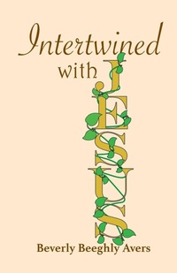 Enlarge image Cover: Intertwined with Jesus - CSS Publishing Company