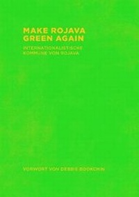 Enlarge image Cover: Make Rojava Green Again - Dog Section Press