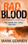 Cover: BAD BLOOD: A DI Charlotte Savage Novel - AVON, a division of HarperCollins Publishers Ltd