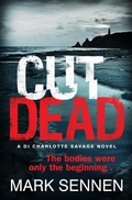 Cover: CUT DEAD: A DI Charlotte Savage Novel - AVON, a division of HarperCollins Publishers Ltd