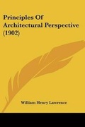 Cover: Principles Of Architectural Perspective (1902) - Kessinger Publishing
