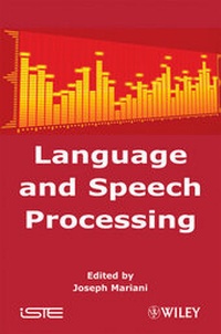 Enlarge image Cover: Language and Speech Processing - Wiley-ISTE