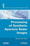 Cover: Processing of Synthetic Aperture Radar (SAR) Images - Wiley-ISTE