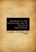 Cover: Handbook of the Polariscope and Its Pracitcal Applications - BiblioLife