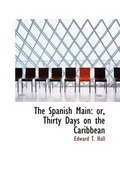 Cover: The Spanish Main - BiblioLife