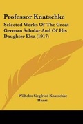 Cover: Professor Knatschke - Kessinger Publishing