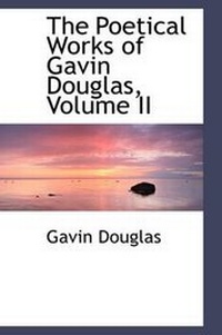 Enlarge image Cover: The Poetical Works of Gavin Douglas, Volume II - BiblioLife