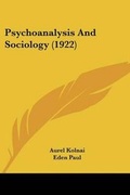 Cover: Psychoanalysis And Sociology (1922) - Kessinger Publishing
